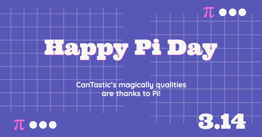Pi, Math, and CanTastic